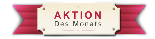 Aktion des Monats!